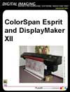 ColorSpan Espirit and DisplayMaker XII